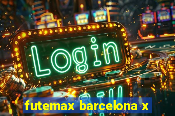 futemax barcelona x